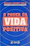 O Poder Da Vida Positiva