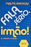 Fala sério, irmão! Fala sério, irmã!