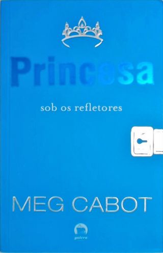 Princesa sob os Refletores (Vol. 2 O diário da Princesa)