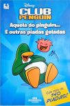 Club Penguin - Aquela Do Pinguim... E Outras Piadas Geladas