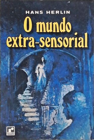 O Mundo Extra-sensorial