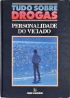 Tudo Sobre Drogas - Personalidade Do Viciado