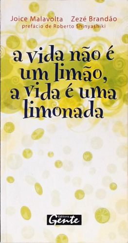 A Vida não é um Limão, é uma Limonada