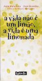 A Vida não é um Limão, é uma Limonada