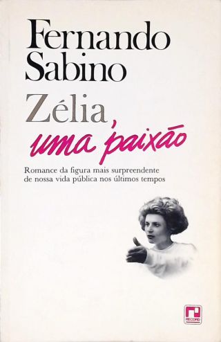 Zélia, Uma Paixão