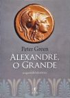 Alexandre, o Grande e o Período Helenístico