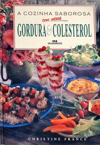 A Cozinha Saborosa Com Menos Gordura E Colesterol