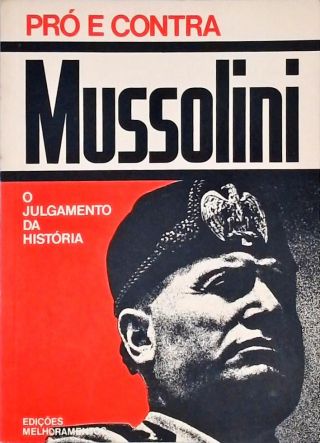 Pró E Contra: Mussolini