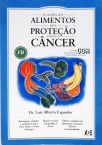 A Escolha Dos Alimentos Para Proteção Contra O Câncer