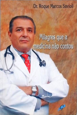 Milagres Que A Medicina Não Contou