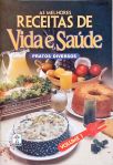 As Melhores Receitas De Vida E Saúde - Vol. 4