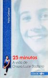 25 Minutos - A Vida De Chiara Luce Badano