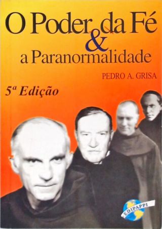 O Poder Da Fé E A Paranormalidade