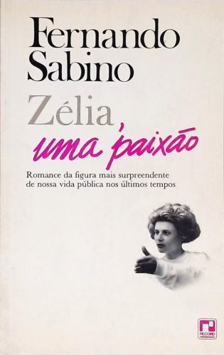 Zélia, Uma Paixão