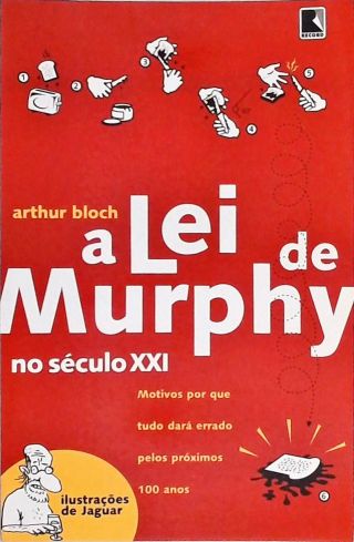 A Lei De Murphy No Século XXI