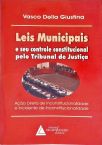 Leis Municipais E Seu Controle Constitucional Pelo Tribunal De Justiça