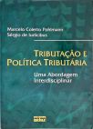 Tributação e Política Tributária - Uma Abordagem Interdisciplinar