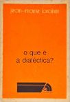 O Que É Dialéctica?