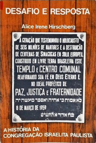 Desafio e Resposta - A História da Congregação Israelita Paulista