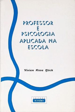 Professor e Psicologia Aplicada na Escola