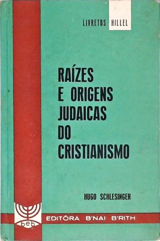 Raízes e Origens Judaicas do Cristianismo