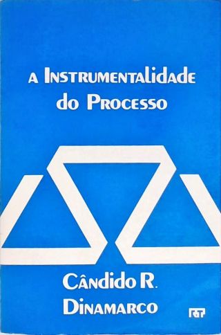 A Instrumentalidade do Processo