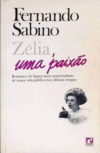 Zélia, Uma Paixão