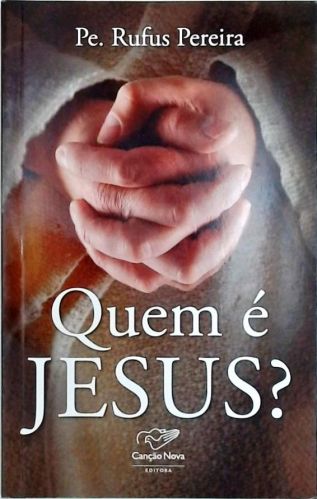 Quem É Jesus