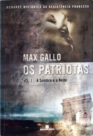 Os Patriotas: A Sombra E A Noite