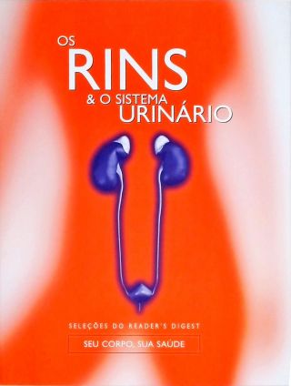 Os Rins E O Sistema Urinário