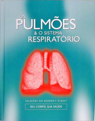 Os Pulmões E O Sistema Respiratório