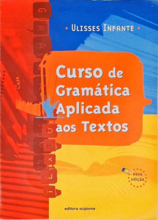 Curso De Gramática Aplicada Aos Textos (2006)