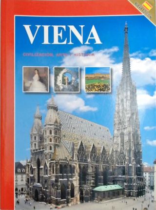 Viena - Civilizacion, Arte y Historia