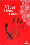 Viver É Feito À Mão - Viver É Risco Em Vermelho