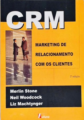CRM - Marketing E Relacionamento Com Os Clientes