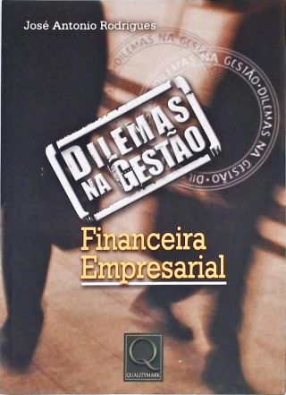 Dilemas na Gestão Financeira Empresarial