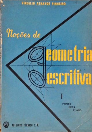 Noções de Geometria Descritiva - Vol. 1