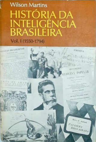 História da Inteligencia Brasileira - Vol. 1 - 1550-1794