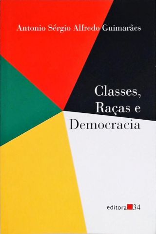 Classes, Raças e Democracia