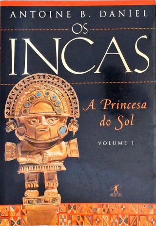 Os Incas - A Princesa Do Sol