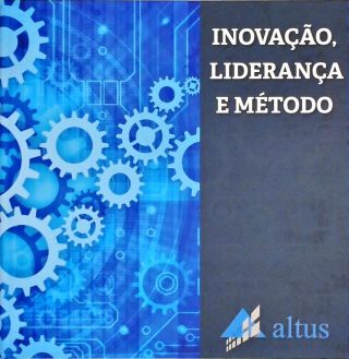 Altus - Inovação, Liderança E Método