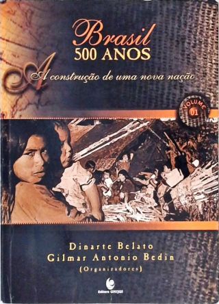 Brasil 500 Anos - A Construção De Uma Nova Nação