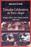 Túmulos Celebrativos De Porto Alegre