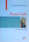 Santa Cecília - História e Martírio