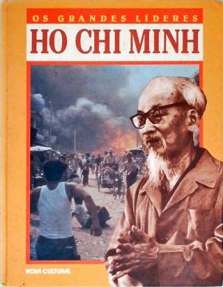 Os Grandes Líderes - Ho Chi Minh