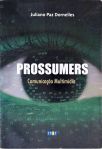 Prossumers - Comunicação Multimídia