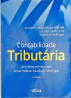 Contabilidade Tributária - Um Enfoque Prático Nas Áreas Federal, Estadual E Municipal