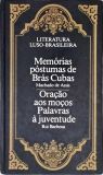 Memórias Póstumas de Brás Cuba - Oração Aos Moços Palavras à Juventude