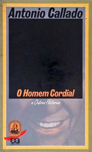 O Homem Cordial E Outras Histórias