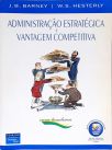 Administração Estratégica e Vantagem Competitiva